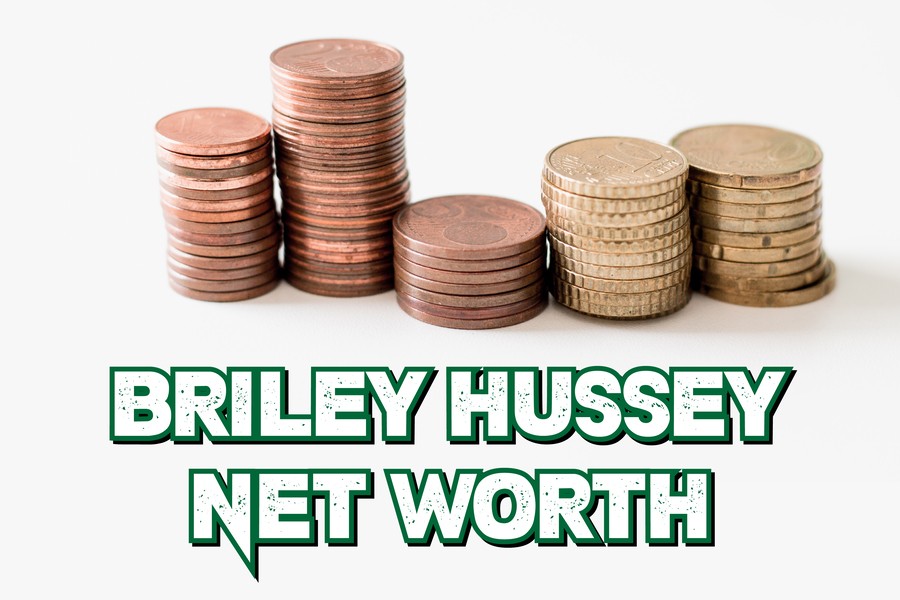 Briley Hussey Net Worth.